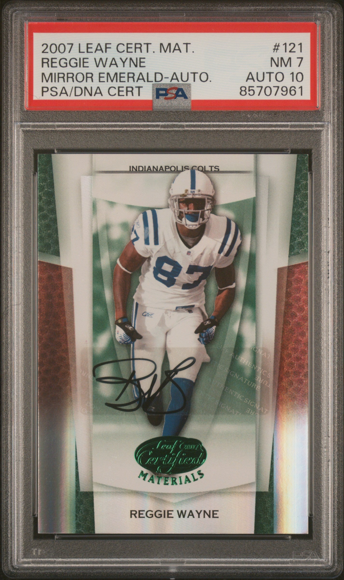 2007 Leaf Certified Materials #121 Reggie Wayne Mirror Emerald Auto PSA 7 3/5